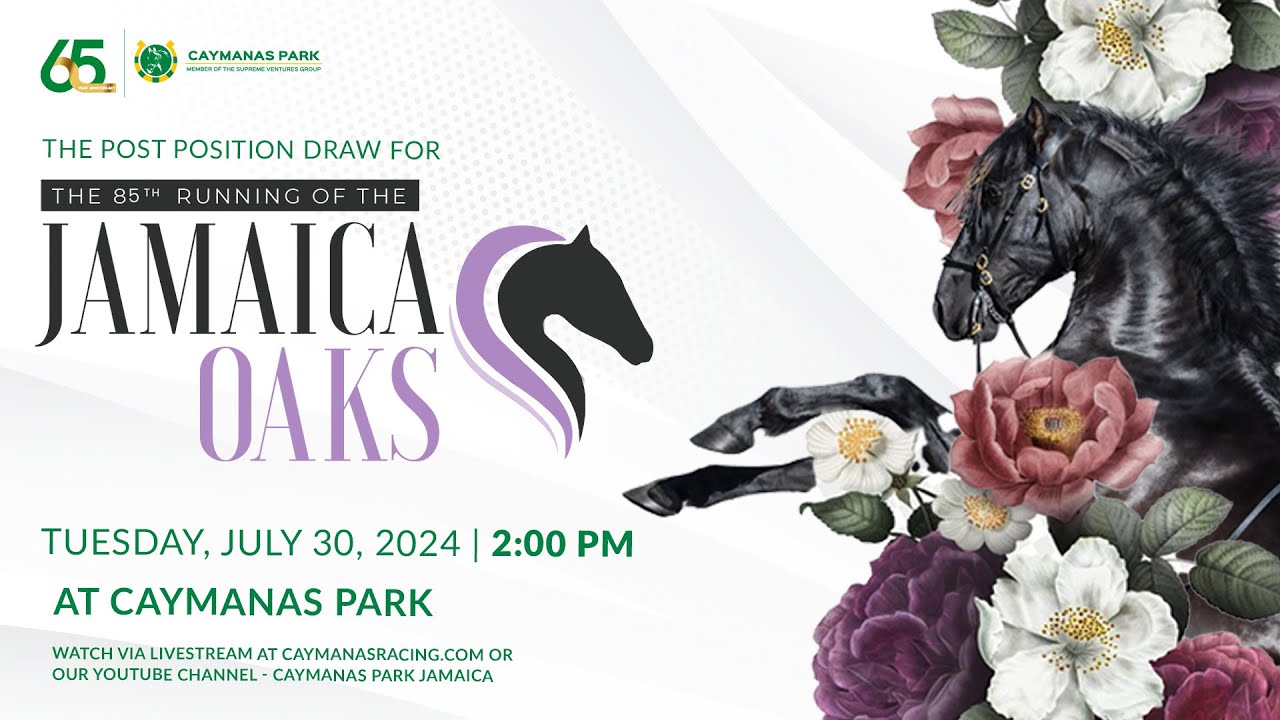 Caymanas Park JM | The 85 RUNNING OF JAMAICA OAKS POST POSITION DRAW ...