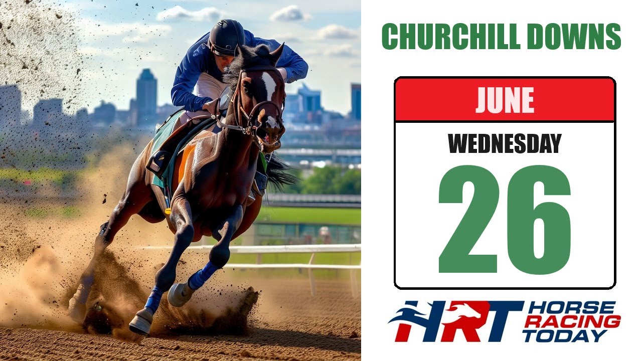 Churchill Downs Picks June 26th, 2024 Horse Racing Today Total