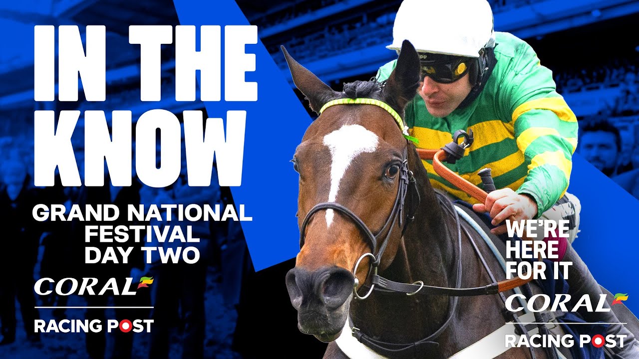 Grand National Festival Day Two Preview LIVE Horse Racing Tips In