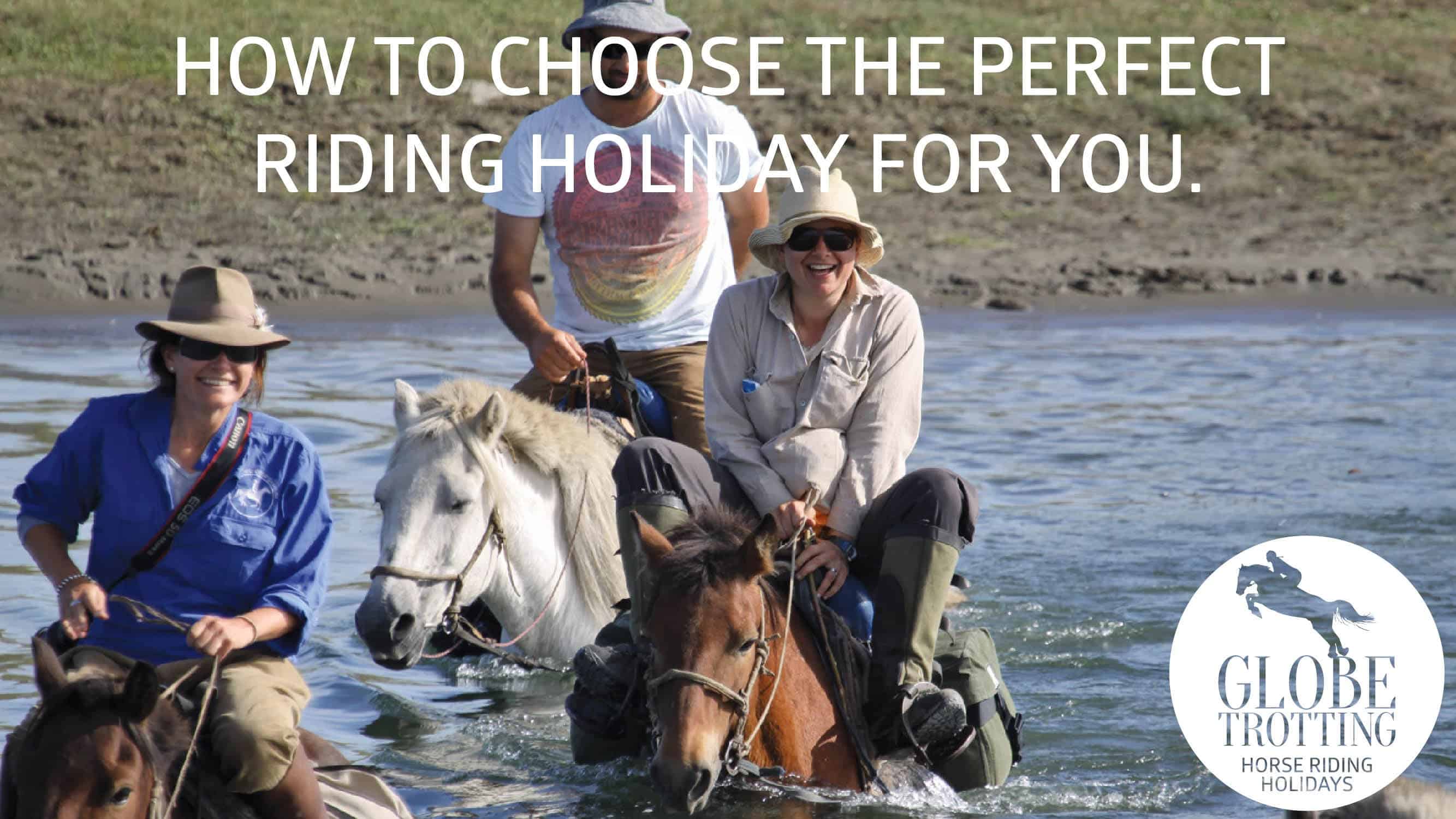 How to choose a perfect horse riding holiday courtesy of horse riding