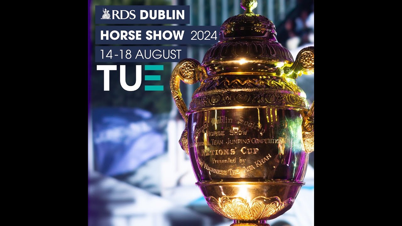 RDS Dublin Horse Show148 Final 2024 Total Horse Channel Equestrian TV